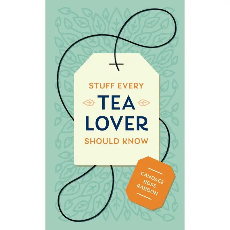 Stuff Every Tea Lover Should Know Book