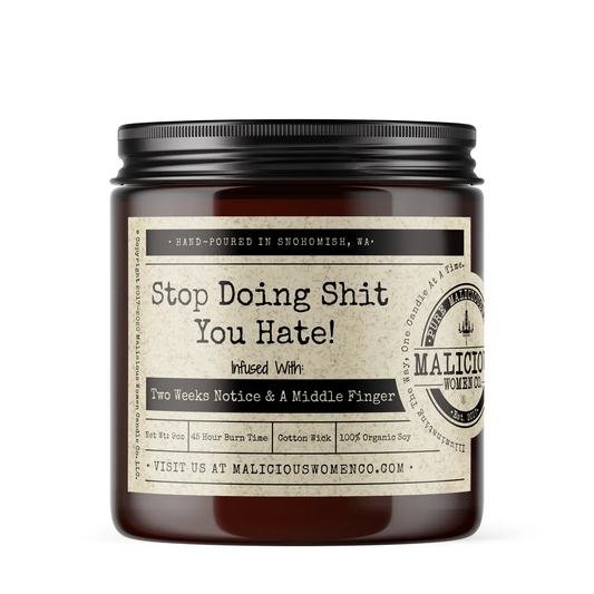 Stop Doing Sh*t You Hate Candle