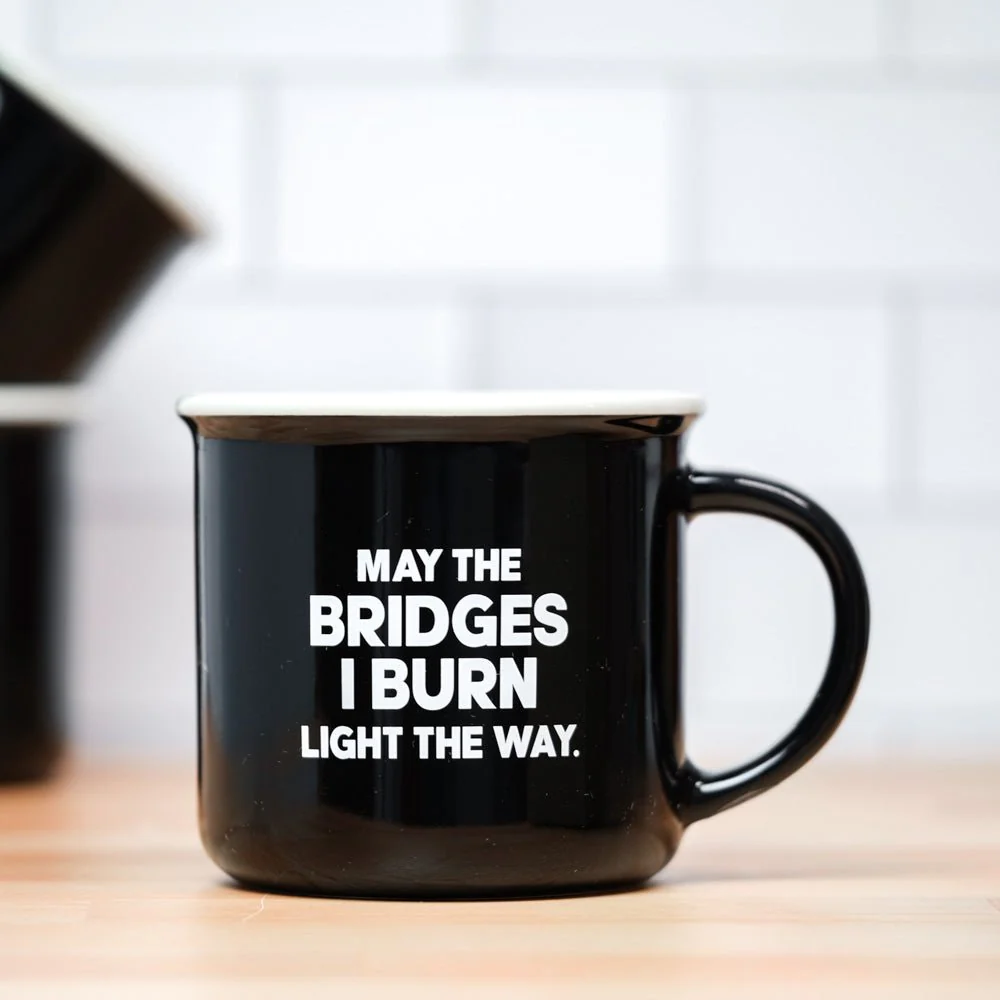 Bridges I Burn Mug