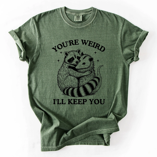 You're Weird Raccoon + Possum T-Shirt