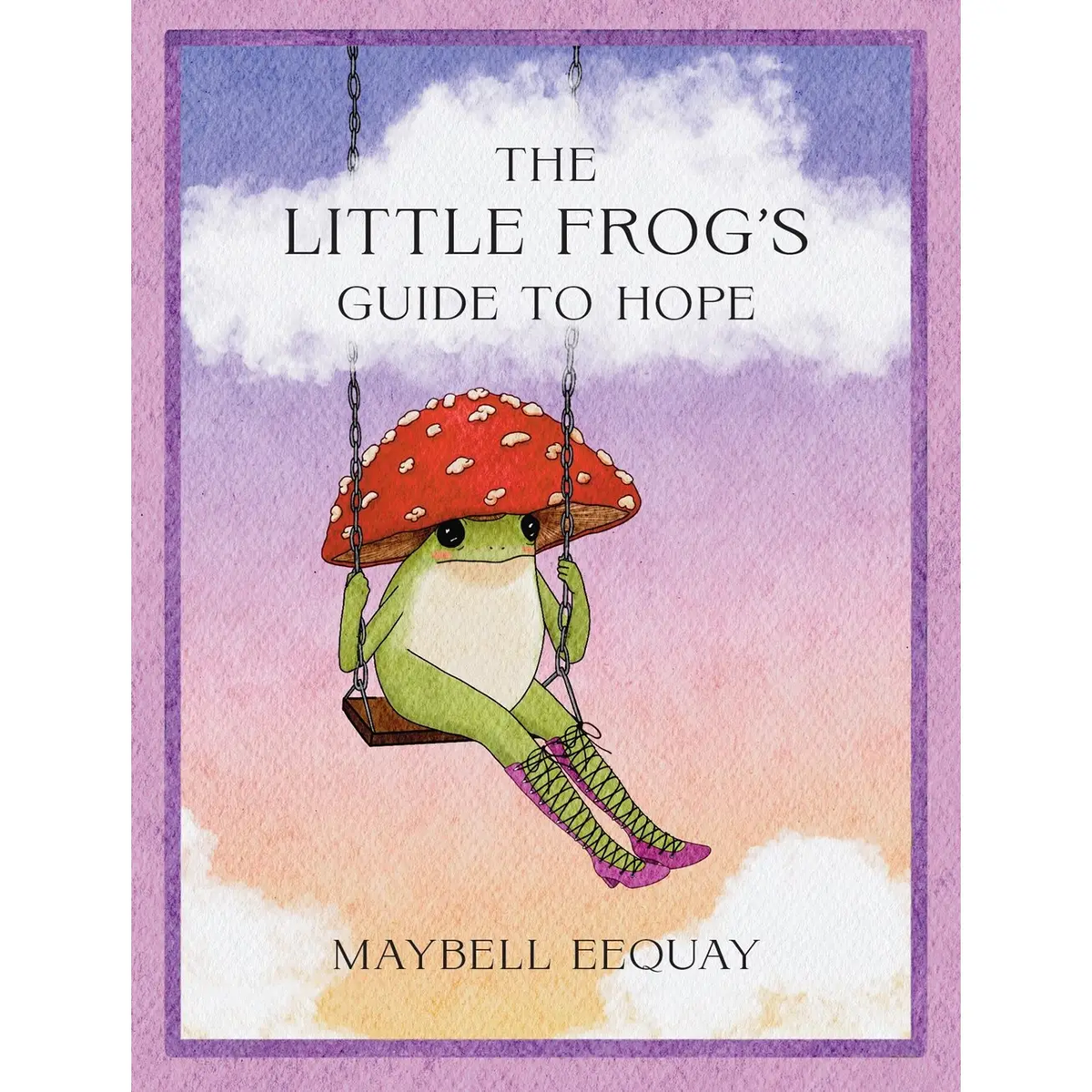 The Little Frog’s Guide to Hope Book