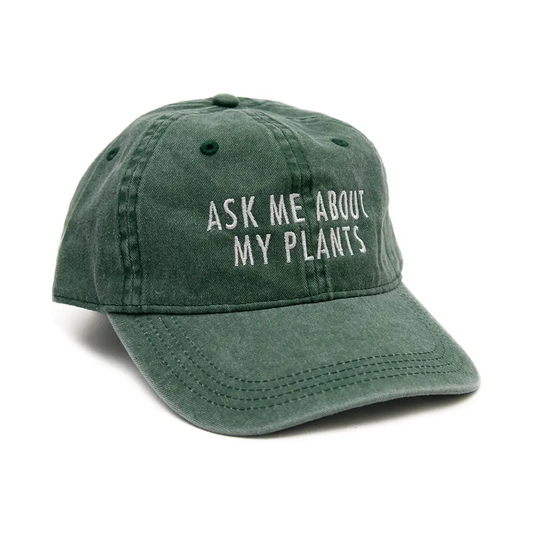 Ask Me About My Plants Cap