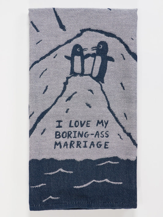 Dish Towel - Boring A** Marriage