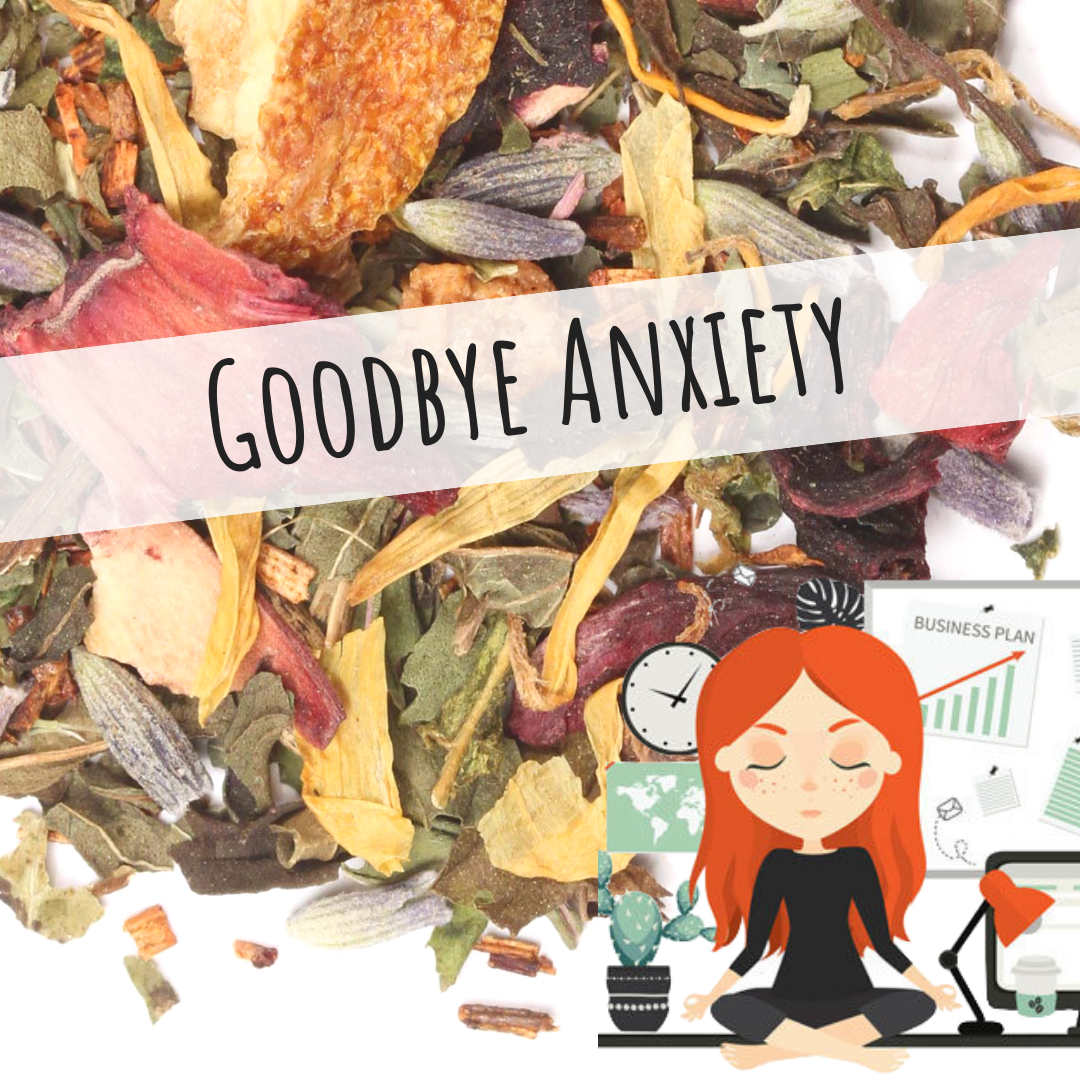 Goodbye Anxiety Loose Leaf Tea
